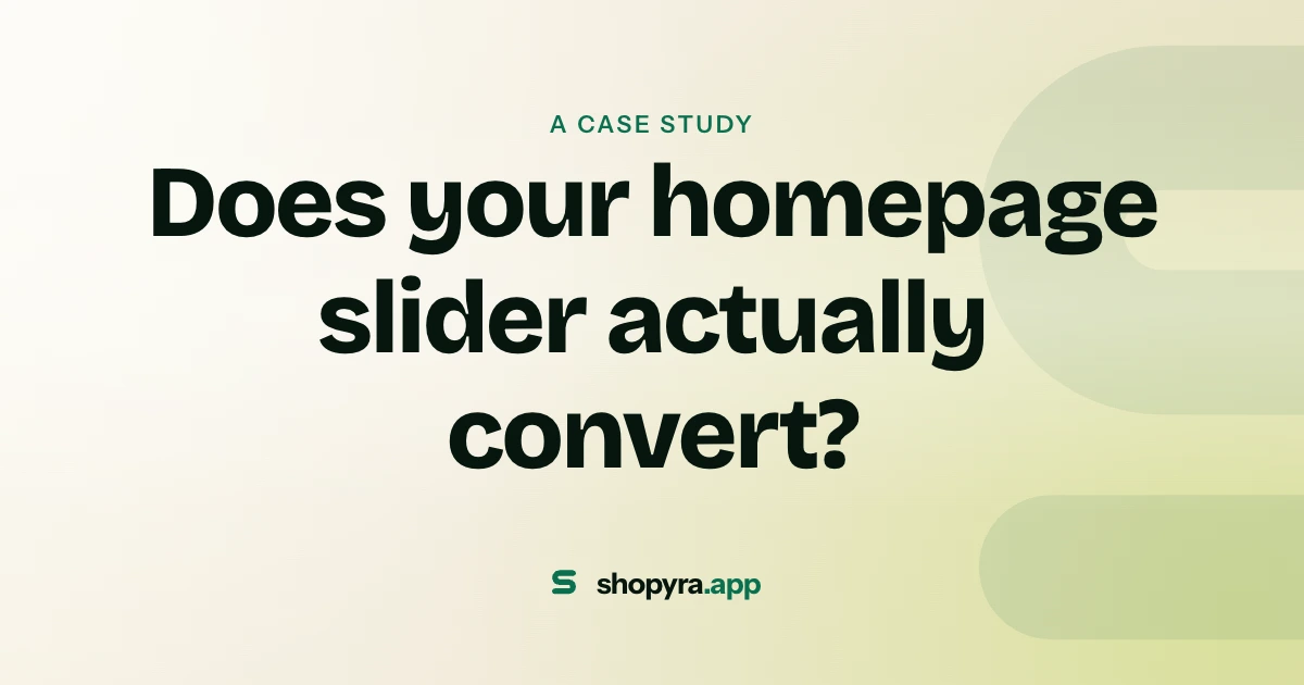 Does your homepage slider actually convert? What we found in 400 stores